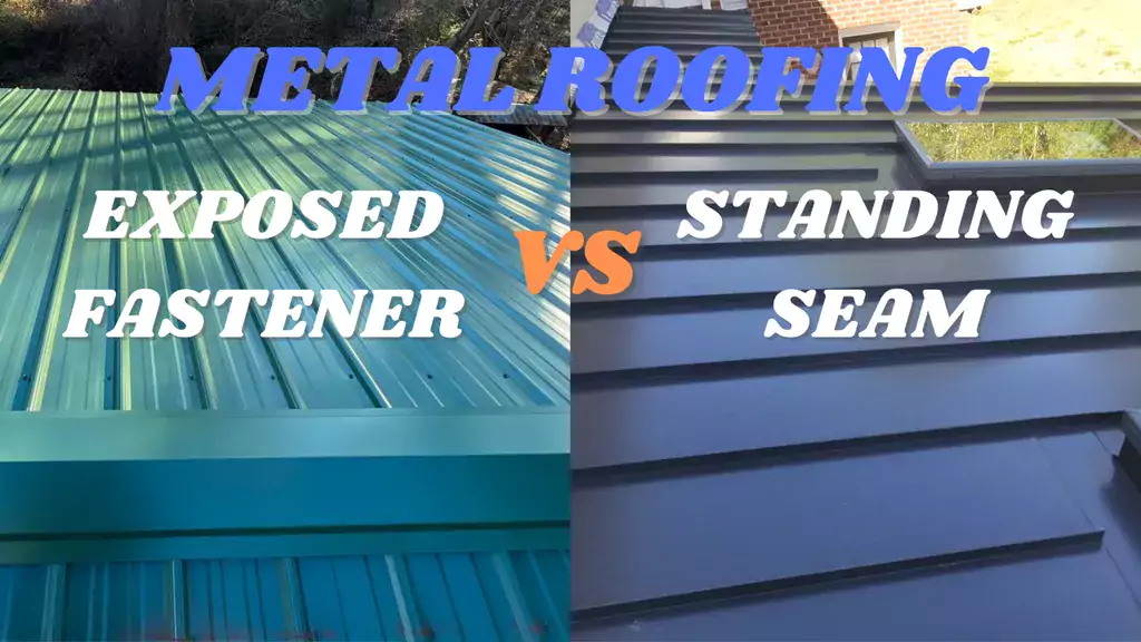Standing Seam vs. Exposed Fastener Metal Roofing